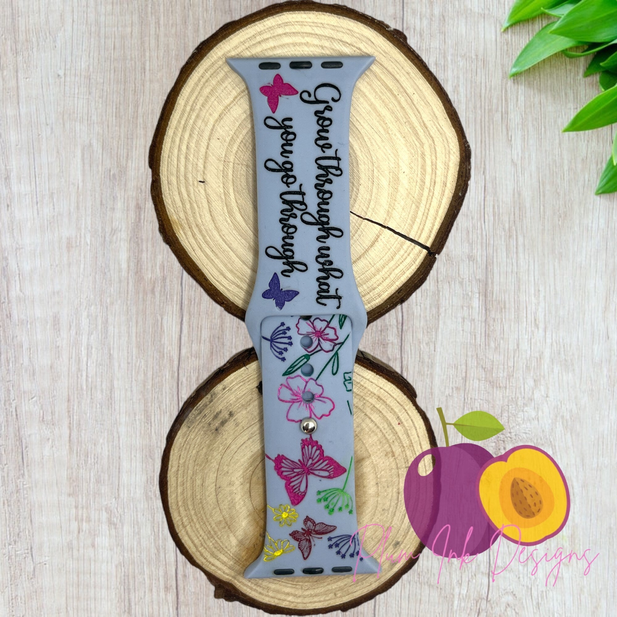 Grow through what you go through, apple compatible watchband ,butterfly, floral, Samsung, Fitbit Versa 2, gift for her, gift for mom